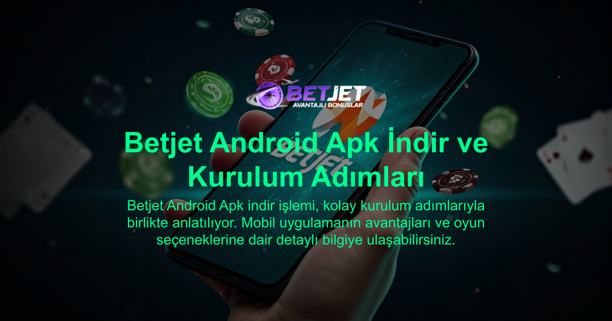 Betjet Android Apk İndir ve Kurulum Adımları