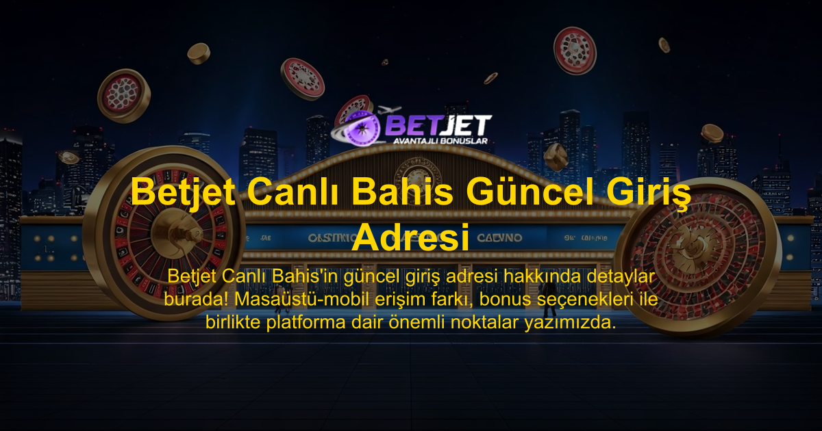 Betjet Canlı Bahis Güncel Giriş Adresi