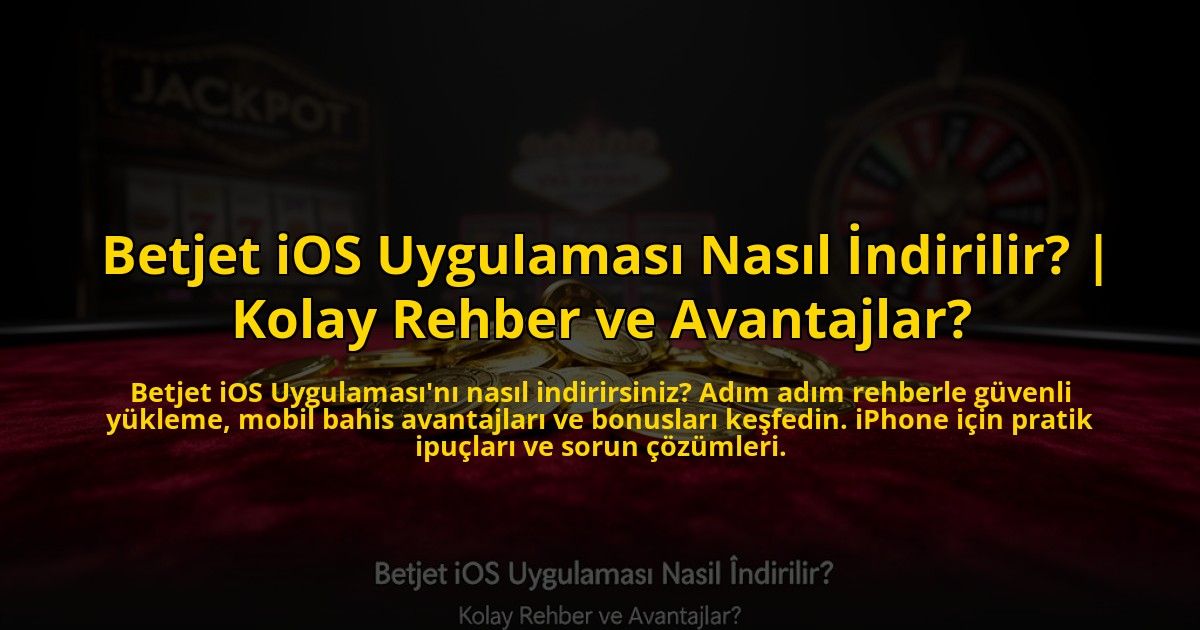 Betjet-iOS-Uygulamasi-Nasil-Indirilir-Kolay-Rehber-ve-Avantajlar-overlay-1772824597.jpg